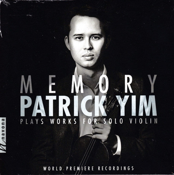 MEMORY - PATRICK YIM PLAYS WORKS FOR SOLO VIOLIN