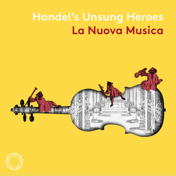 HANDEL'S UNSUNG HEROES