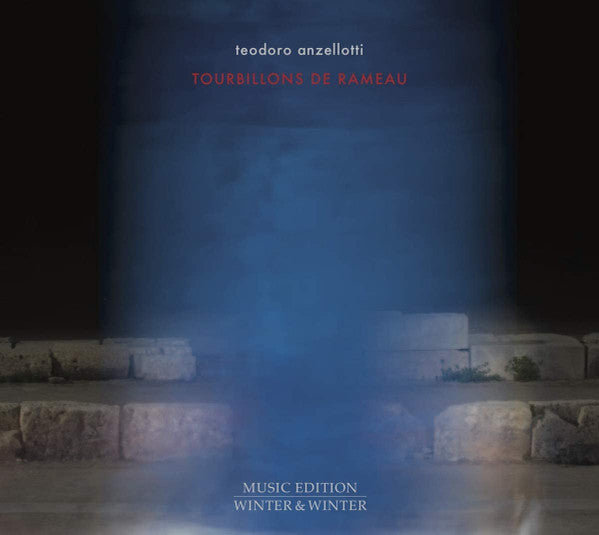 TEODORO ANZELLOTTI: TOURBILLONS DE RAMEAU