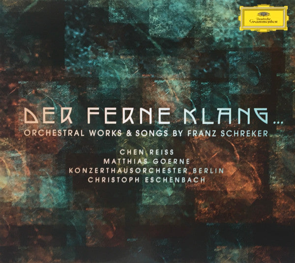 FRANZ SCHREKER: DER FERNE KLANG