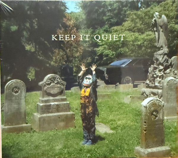 KEEP IT QUIET