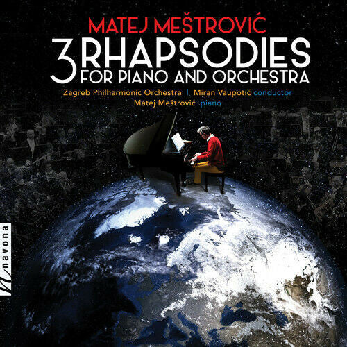 MESTROVIC: 3 RHAPSODIES FOR PIANO & ORCHESTRA
