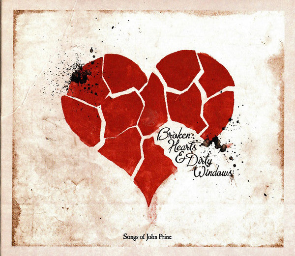 BROKEN HEARTS & DIRTY WINDOWS