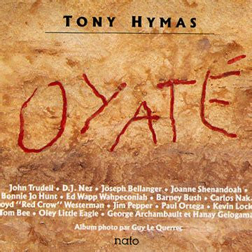 HYMAS TONY: 'OYATE'. (CONCEPT ALBUM ON NATIVE AMERICANS. TONY HYMAS KEYBOARDS W.
