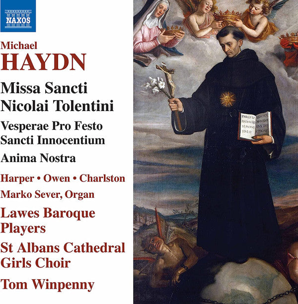 M. HAYDN: MISSA SANCTI NICOLAI TOLENTINI; VESPERAE PRO FESTO SANCTI INNOCENTIUM; ANIMA NOSTRA