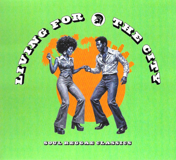 LIVING FOR THE CITY: SOUL REGGAE CLASSICS