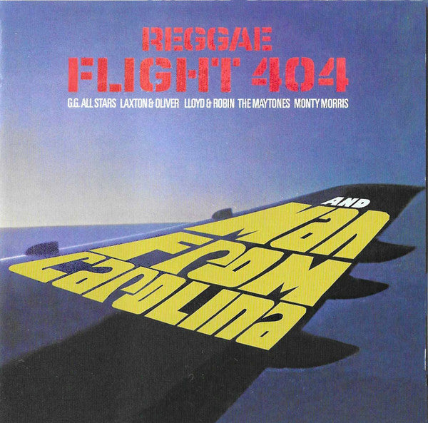 REGGAE FLIGHT 404 & MAN FROM CAROLINA