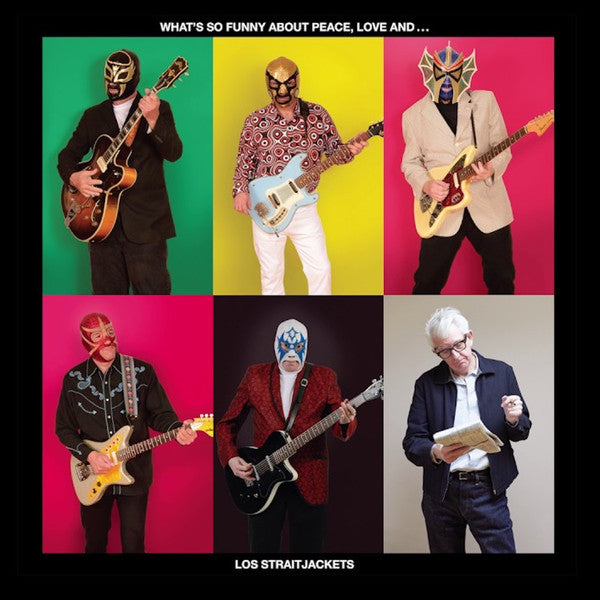 WHAT'S SO FUNNY BOUT PEACE, LOVE & LOS STRAITJACKETS