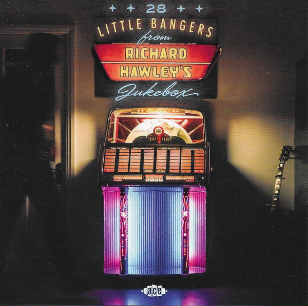28 LITTLE BANGERS FROM RICHARD HAWLEY'S JUKEBOX