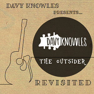 DAVY KNOWLES PRESENTS THE OUTSIDER REVISITED