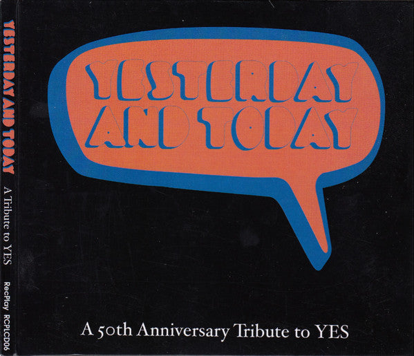YESTERDAY AND TODAY: A 50TH ANNIVERSARY TRIBUTE TO YES