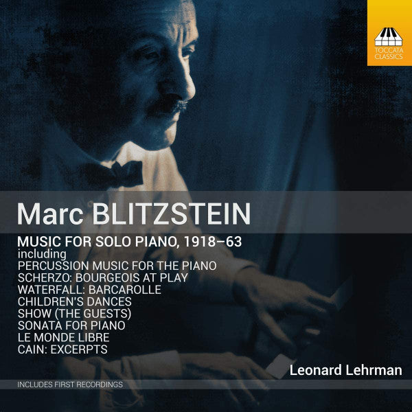 BLITZSTEIN: MUSIC FOR SOLO PIANO, 1918–63