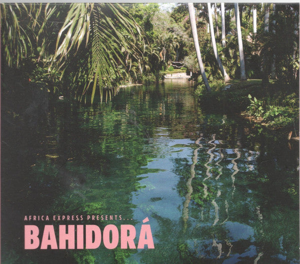 AFRICA EXPRESS PRESENTS... BAHIDORA
