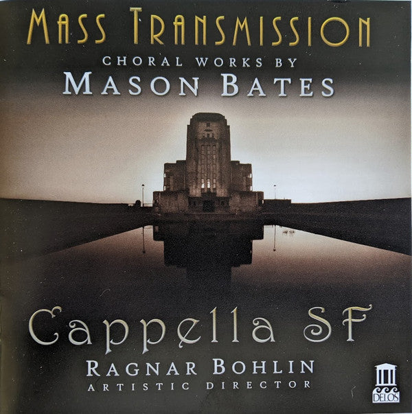 MASS TRANSMISSION - CHORAL WORKS BY MASON BATES