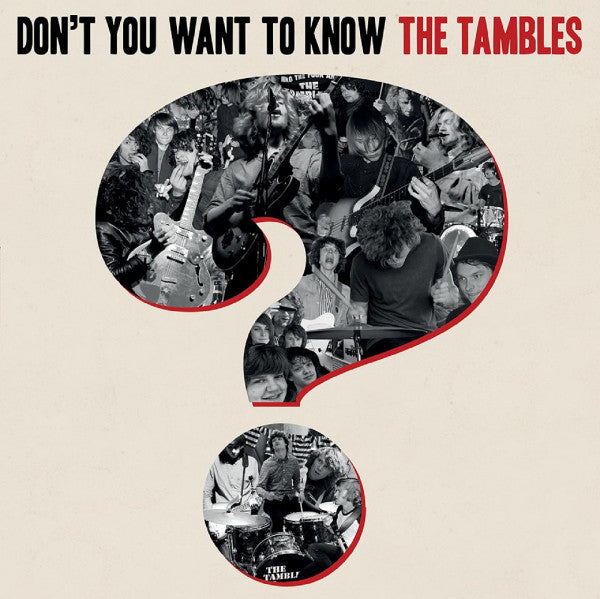 DON'T YOU WANT TO KNOW THE TAMBLES