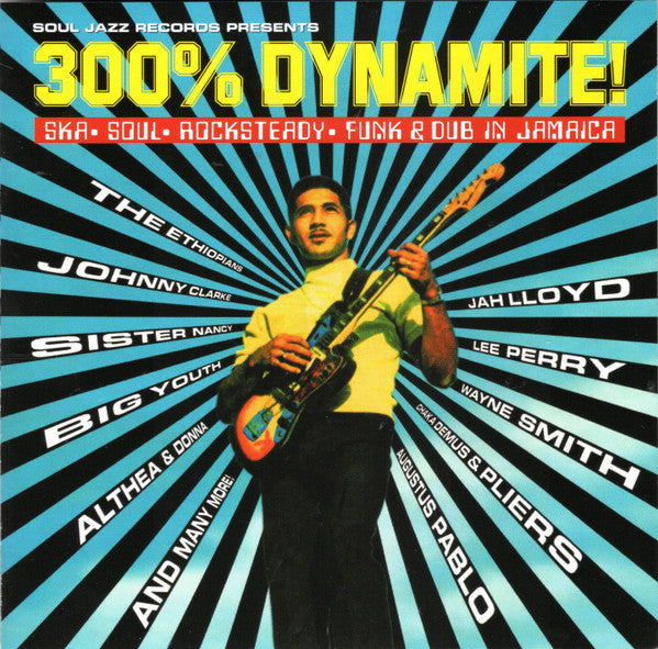 300% DYNAMITE! SKA, SOUL, ROCKSTEADY, FUNK & DUB IN JAMAICA