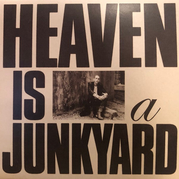HEAVEN IS A JUNKYARD